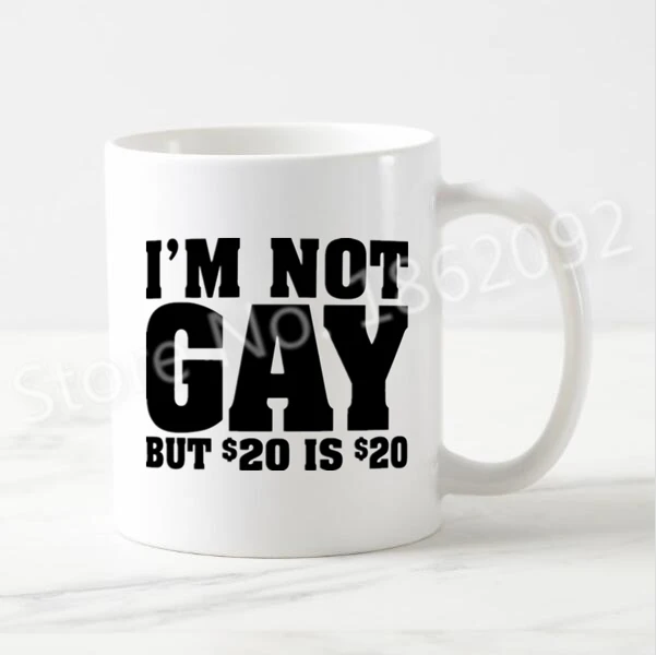 Hot Novelty Gag Gifts I'm Not Gay But $20 is $20 Coffee Mug Tea Cup Geek Joke Hilarious Coworker Cups Mugs Humor Present 11oz
Hot Novelty Gag Gifts I'm Not Gay But $20 is $20 Coffee Mug Tea Cup Geek Joke Hilarious Coworker Cups Mugs Humor Present 11oz