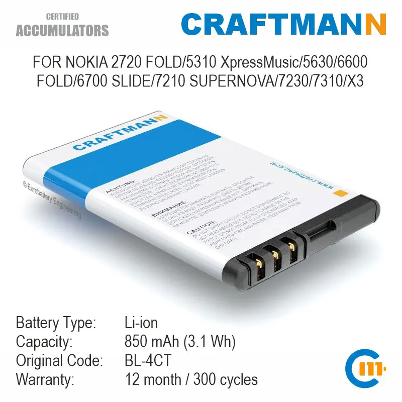 Craftmann Battery for Nokia 2720 FOLD/5310 XpressMusic/5630/6600 FOLD/6700 SLIDE/7210 SUPERNOVA/7230/7310/X3 (BL-4CT)
Craftmann Battery for Nokia 2720 FOLD/5310 XpressMusic/5630/6600 FOLD/6700 SLIDE/7210 SUPERNOVA/7230/7310/X3 (BL-4CT)