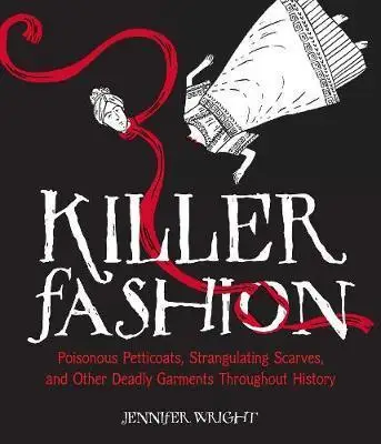 Killer Fashion: ядовитые подъюбники, удушающие шарфы и другая смертоносная одежда на протяжении всей истории
Killer Fashion: ядовитые подъюбники, удушающие шарфы и другая смертоносная одежда на протяжении всей истории