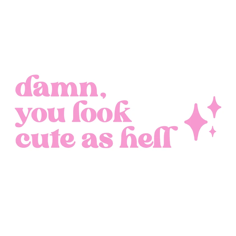 

Зеркальная наклейка "Damn you look cute as hell" Wall's Tale