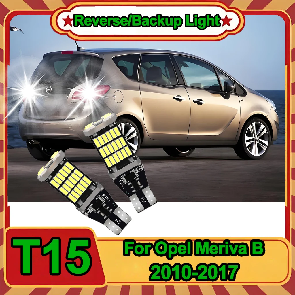 Фото Светодиодная лампа заднего хода T15 W16W Canbus 6000K высокой мощности, оригинальный дизайн 1:1 для Opel Meriva B 2010-2017, Plug and Play №1