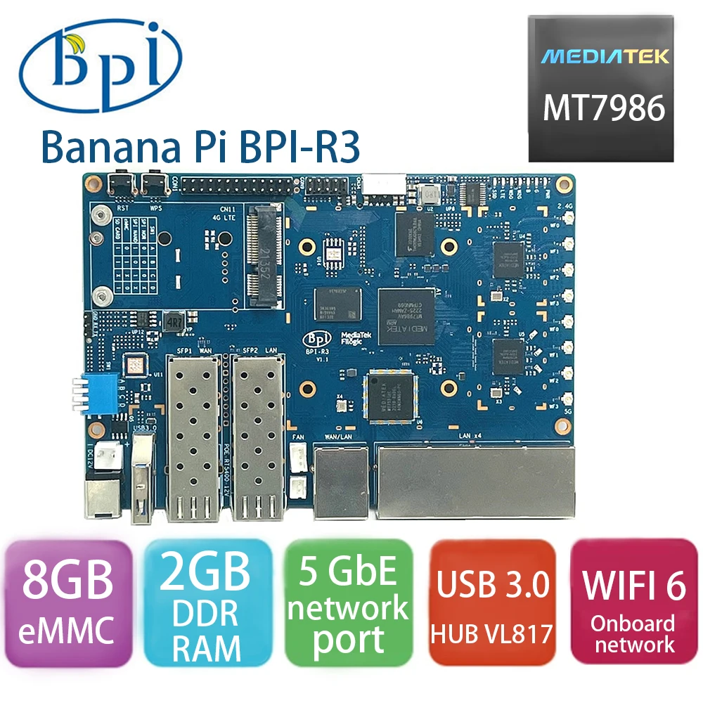 Banana Pi BPI-R3 MediaTek MT7986 Quad core Cortex A53+MT7531Chip 2G DDR RAM 8G eMMC Support Linux 5.4 EC25 LTE 4G SD Card