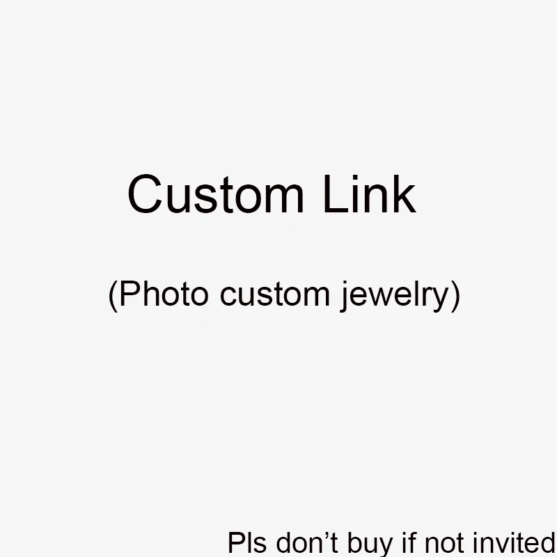 

Custom link （Photo Custom Jewelry,Contact US First to Place Order）
