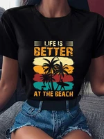 womens t shirt female tops life is better at the beach tee vintage graphic printing round neck lady summer harajuku t shirt