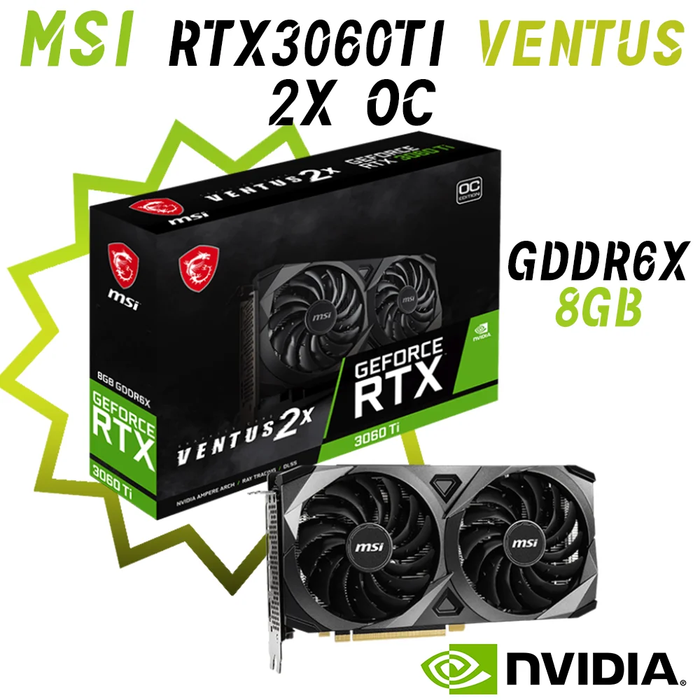 

Графическая карта MSI RTX 3060 Ti VENTUS 2X 8G OC GDDR6X 8 ГБ, видеокарты GPU 256 бит NVIDIA RTX3060Ti PCIE4.0, часы 1395 МГц Материнская плата CUDA Core 4864 HDMI Match Intel AMD CPU для игр на ПК Совершенно НОВАЯ