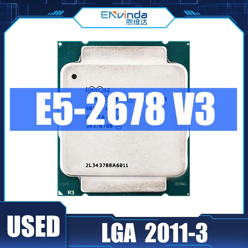 

Used Original Intel Xeon E5 2678 V3 CPU 2.5G Serve LGA 2011-3 E5-2678V3 PC Desktop Xeon V3 Processor Support X99 Motherboard