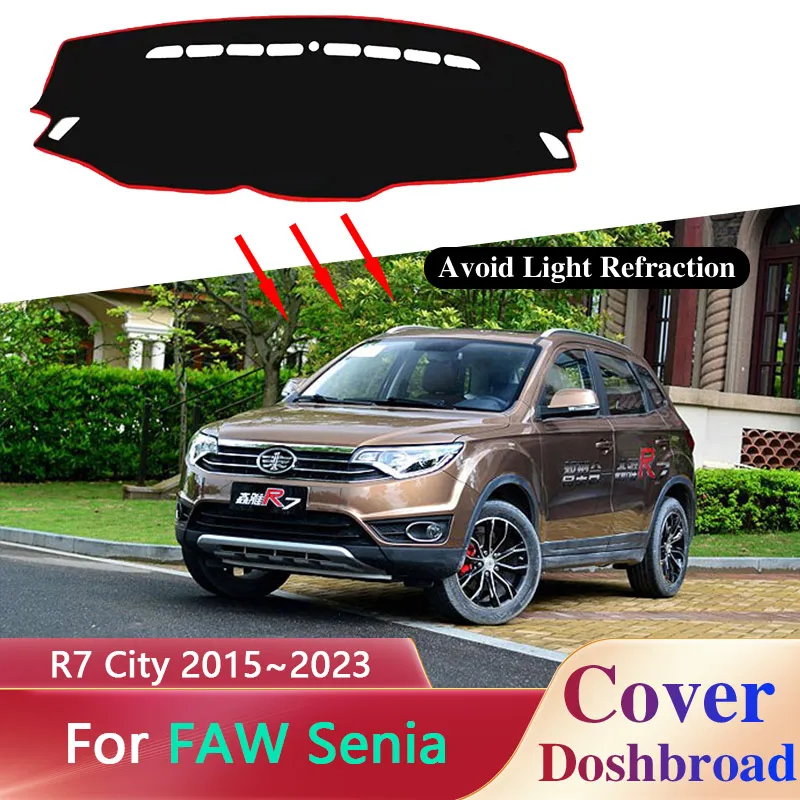 

Car Dashboard Cover Mat for FAW Senia R7 City 2015~2023 2016 Liner Dashmat Carpet Sunshade Anti-sun Anti-Slip Pad Accessories