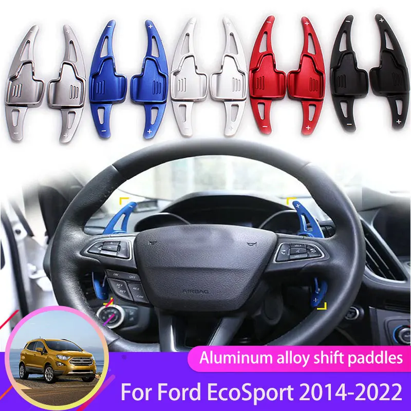 

Для Ford EcoSport BK 2014 ~ 2022 Автомобильное рулевое колесо, алюминиевое весло переключения передач DSG, рычаг переключения передач, автомобильный Ста...