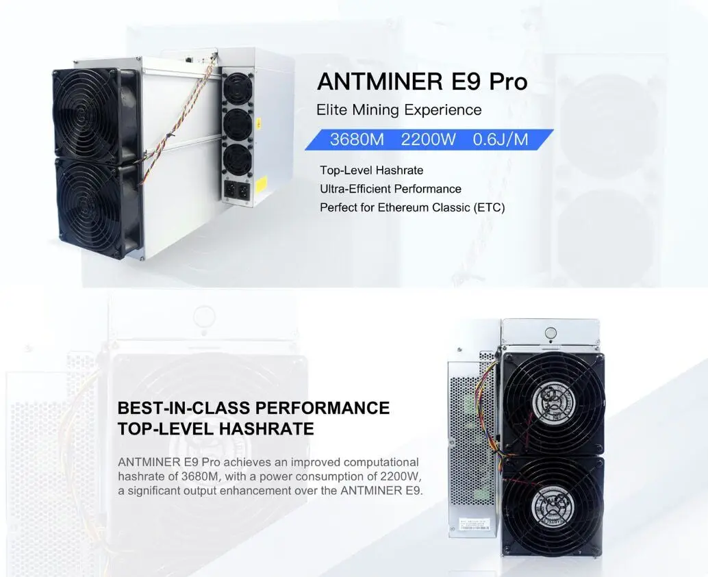 

Bitmain Antminer E9 Pro 3680Mh/s 2200W ETC Asic Miner 0.6J/M Bulid-in PSU