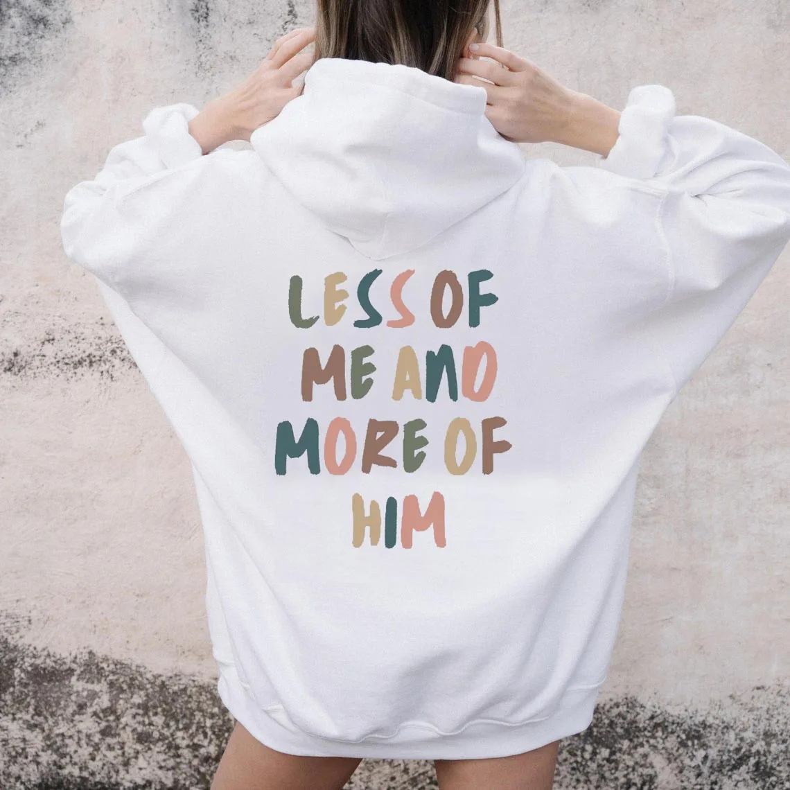

Less of me and more of him jesus religion Christian Merch Aesthetic Clothing Faith Based pullovers vintage cotton spring tops