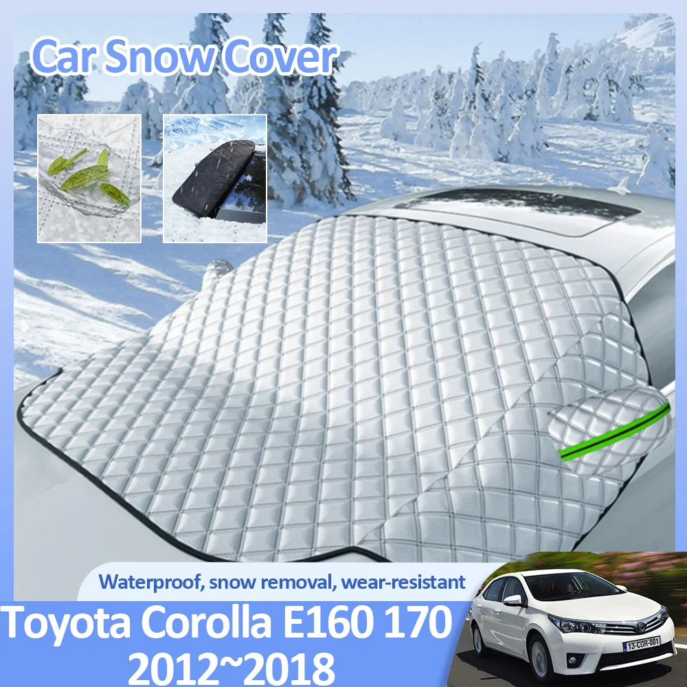 Автомобильные снежные Чехлы для Toyota Corolla E160 170 180 Levin 2012 ~ 2018 2013 2014 2015 2016 2017 защита от