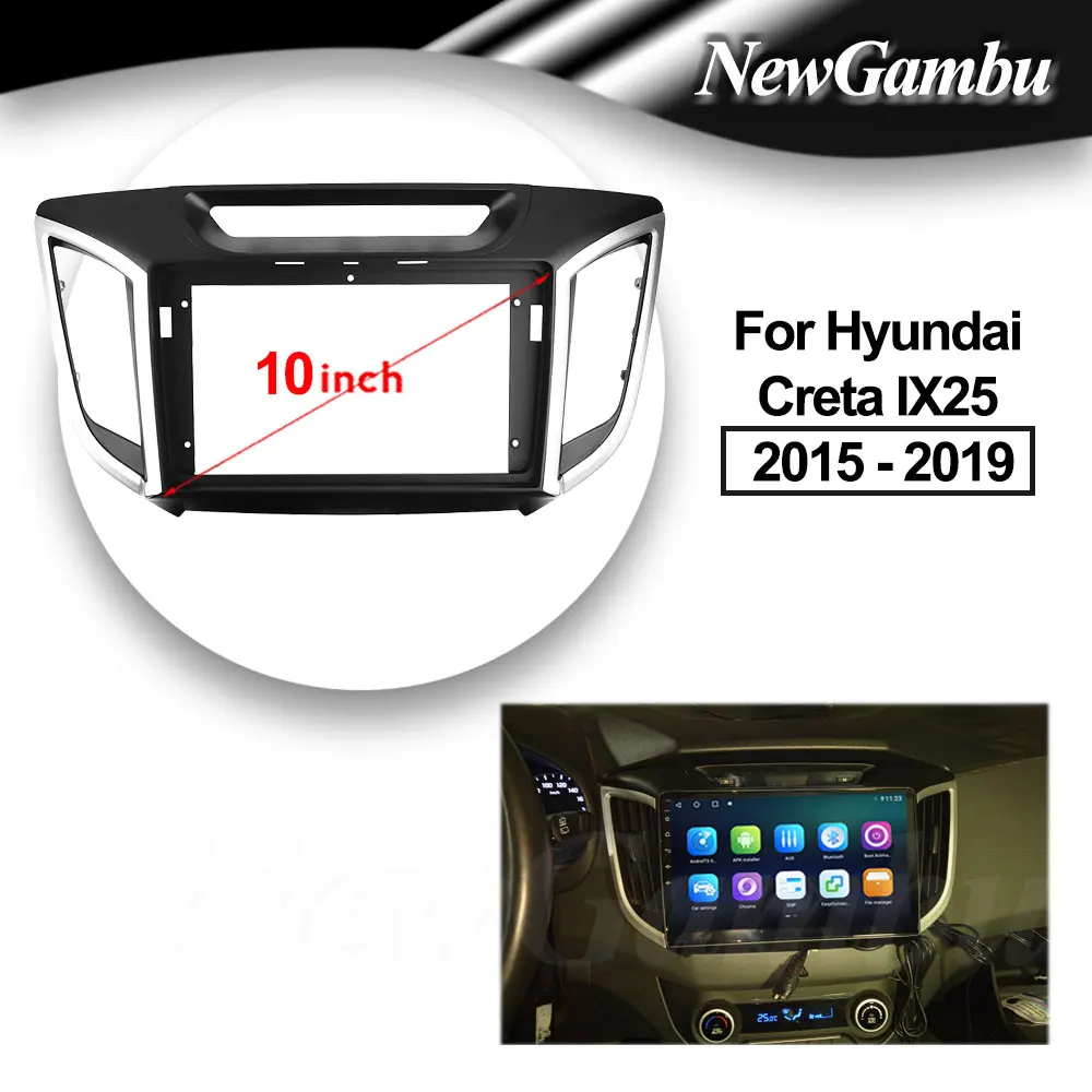 

10 inch For Hyundai Creta IX25 2015 - 2019 Car DVD Frame Audio Adaptor Dash Trim Kits Facia Panel Radio Player screen 2 Din