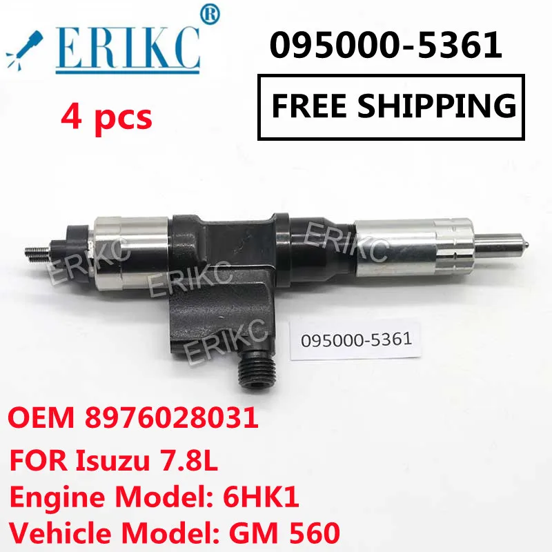

4 PCS 095000-536# 095000-5361 OEM 8976028031 ERIKC Fuel Injector FOR suzu 7.8L Engine Model: 6HK1 Vehicle Model: GM 560