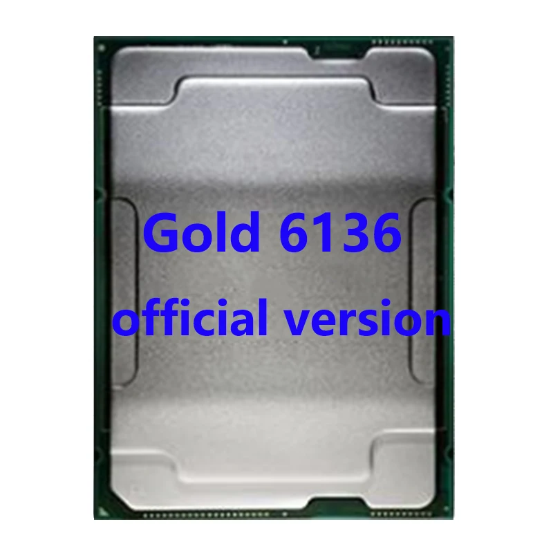 

Original /QS /ES For Intel Xeon Gold 6136 SR3B2 12-cores CPU 148W 24.75M Cache 3.00GHz LGA3647 Server/Enterprise CPU Processor
