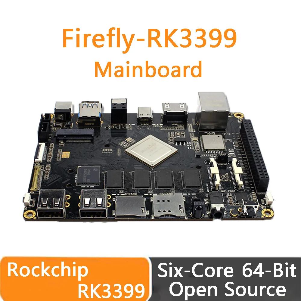 Firefly RK3399 Mainboard Six-Core 64-Bit High-Performance 1.8GHz Mali-T860 Dual Cameras M.2 Mini PCIe USB3.0 Android Ubuntu