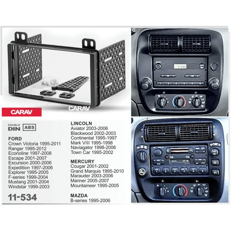 Переходная рамка 2-DIN для FORD Crown Victoria Ranger Escape Expedition Explorer F-series Mustang CARAV 11-534 |