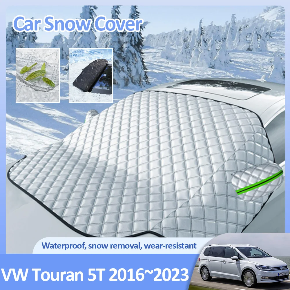 

Автомобильный Снежный чехол для Volkswagen VW Touran 5T L MK2 2016 ~ 2023 2017 2018 2019 2020 2021 2022 защита для лобового стекла и льда зимние противоморозные внешние автомобильные аксессуары