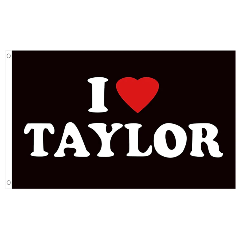 

Печатный односторонний баннер I Love Taylor Flag 2G 3x5 футов, уличное рекламное украшение для колледжа, общежития, 90x150 см