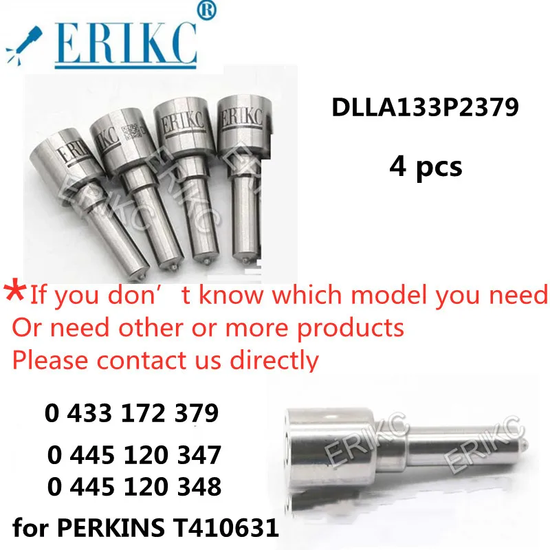 

ERIKC 4PCS Nozzle DLLA133P2379 Diesel Fuel Injector Nozzle 0433172379 Sprayer DLLA 133P2379 For T410631 FOR 0445120347 044512034