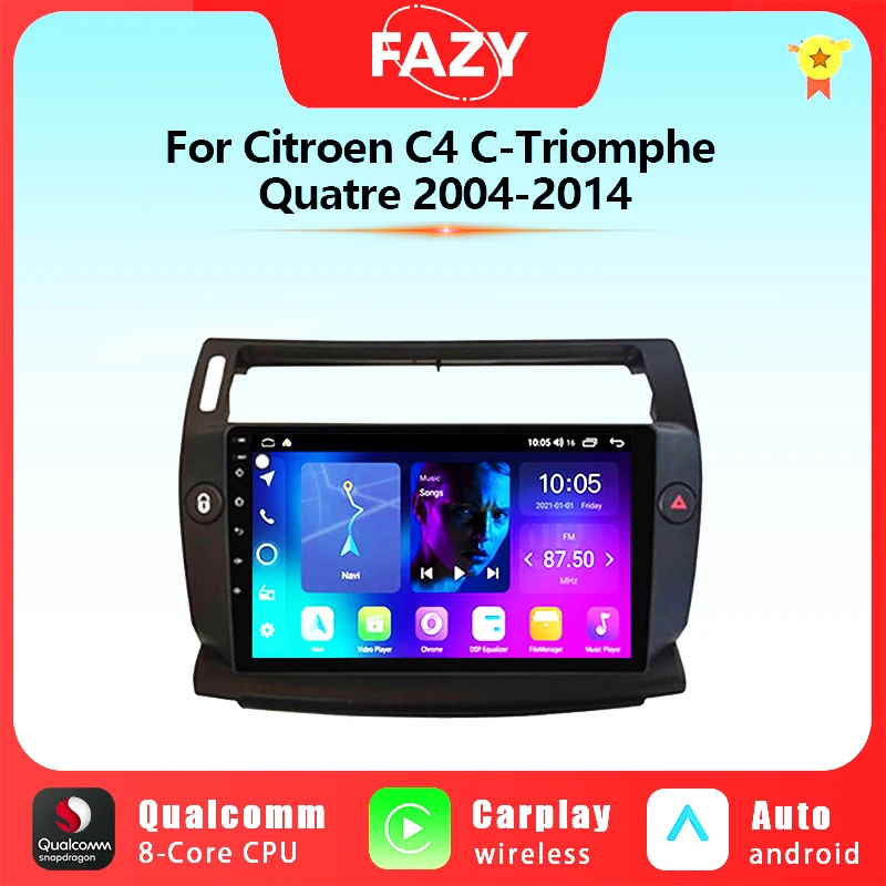 

Android Carplay For Citroen C4 C-Triomphe Quatre 2004 - 2014 Auto Radio Player Multimedia Video GPS Navigation WiFi 4G Stereo