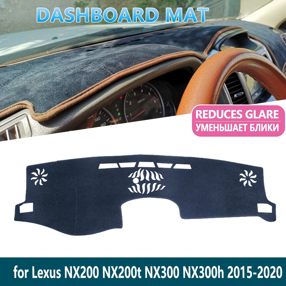 

Dashboard Mat Cover Pad for Lexus NX NX200t NX300h NX200 NX300 200t 300h 200 300 2015~2020 Car Rug Accessories Dash Mat Stickers