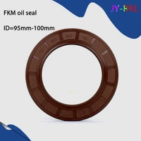 1pcs fkm framework oil seal id 95mm 100mm od 105 160mm thickness 8 16mm fluoro rubber gasket rings