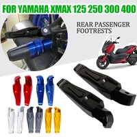 for yamaha xmax 300 x max 250 125 400 xmax300 motorcycle accessories rear passenger footrest foot rest pegs pedals footpegs part