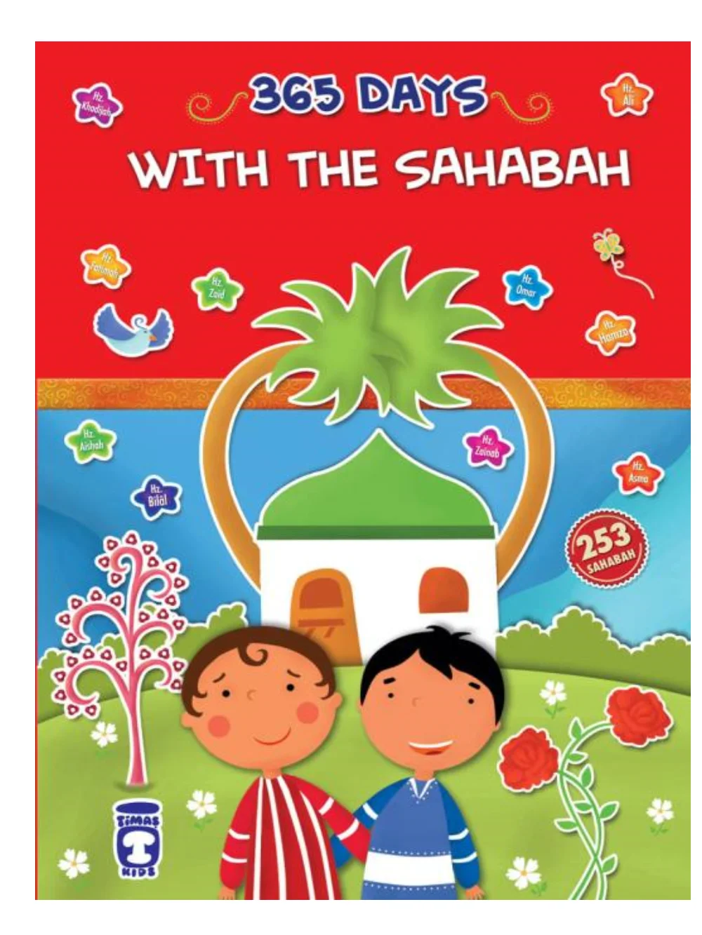 365 Days With the Sahabah - Nazmi Taha Kılınc - Islamic children's book - English book - 464 pages - nice gift for children