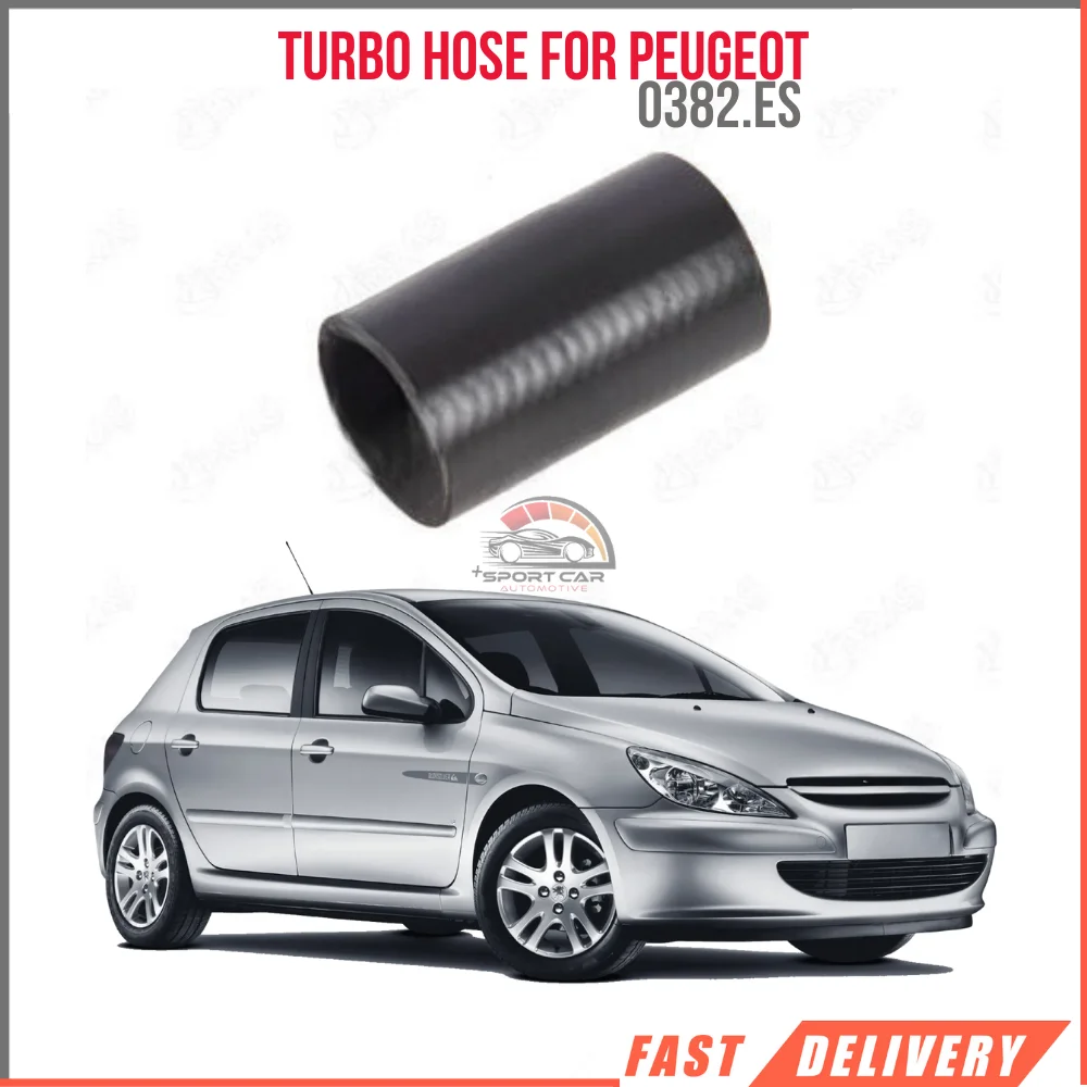 

Turbo hose for PEUGEOT 307 2.0 HDI-406 2.0 HDI-607 2.0 HDI Oem 0382.ES super quality high performance fast delivery