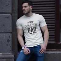 ropa hombre i love dad fashion printing short sleeves funny t shirts summer casual white sports t shirt tops s 9xl mens clothes