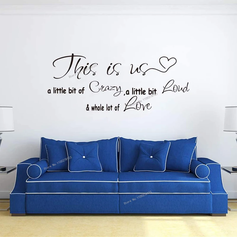 

Family Love Quotes Vinyl Wall Sticker This Is Us A Little Bit Crazy & A Whole Lot of Love Inspiring Wall Decoration Decal Decor