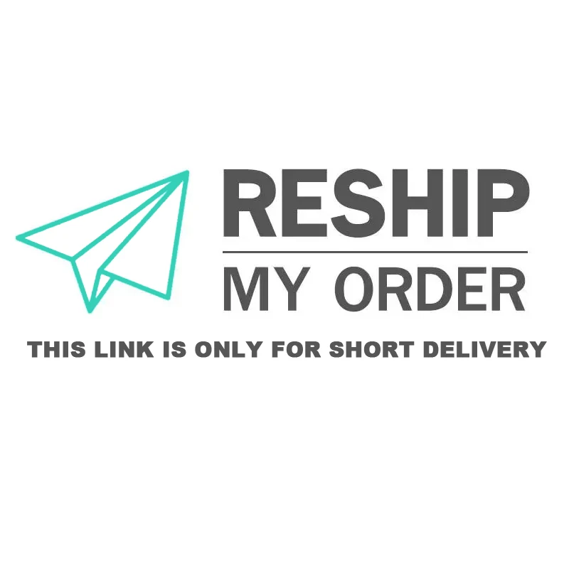 

Re-Ship Order Only For Short Delivery