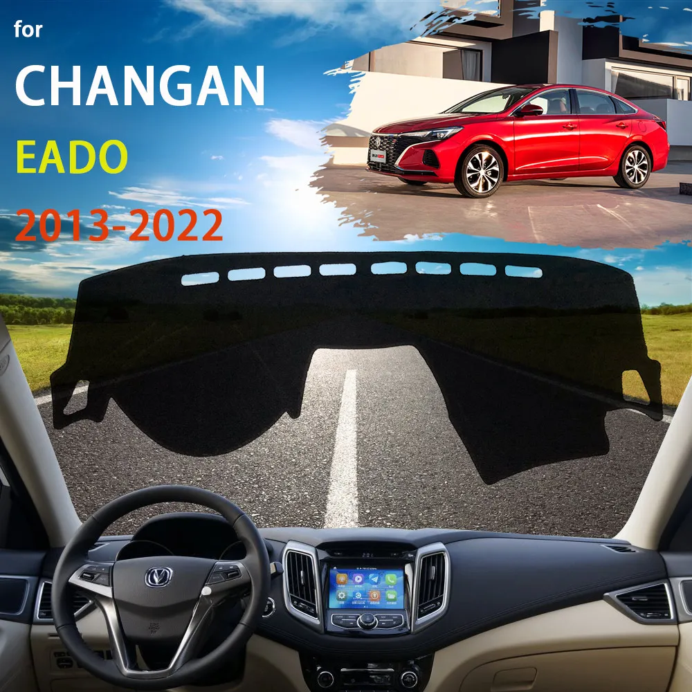 

for Changan Eado I XT EV 2013~2022 Car Dashboard Cover Dash Mat Sun Shade Pad Carpets ANti-UV Accessories 2018 2019 2020 2021