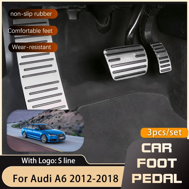 

Car Foot Pedals for Audi A6 C7 2012~2018 Accelerator Brake No Drilling Non-slip RestFoot Pedal Car-styling 2013 2014 2015 2016
