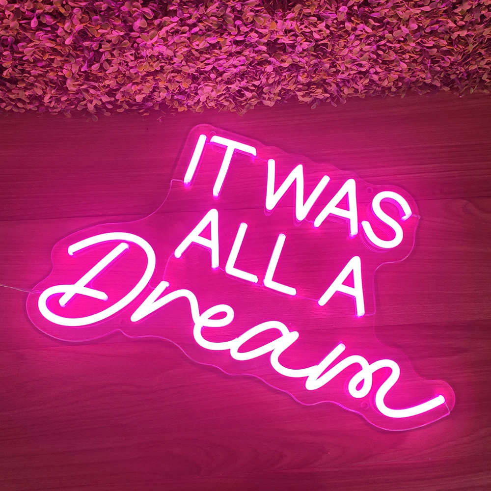 Pink Led Light It Was All A Dream Neon Sign Custom Business Sign Indoor Led Neon Lights Design For Room Decoration Home Decor