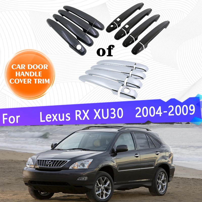 Для Lexus RX RX300 RX330 RX350 RX400h XU30 2004 ~ 2009 автомобильные дверные ручки чехлы внешний