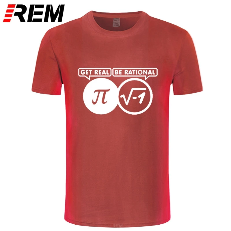 REM Style получить реальные BE RATIONAL MATHES Science гик Pi забавная Футболка Мужская Печать