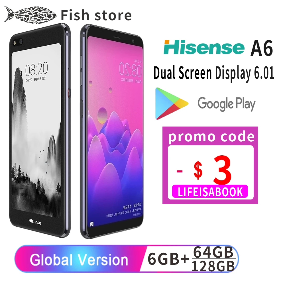 GOOGLE PLAY LCD Hisense A6 мобильный телефон Snapdragon 660 Android 8 0 6 01 дюйма AMOLED + 5 61 Eink дисплей
