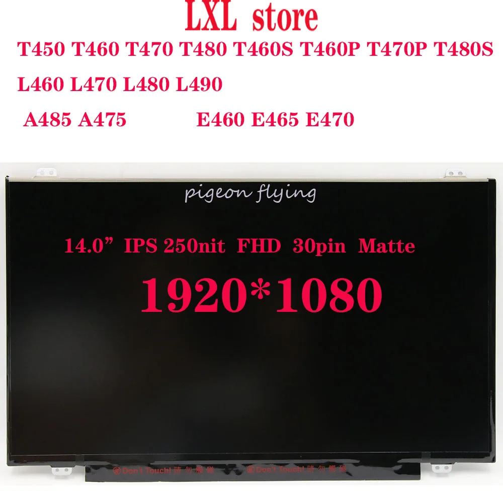 

T480 LCD screen for Thinkpad laptop 20L5 20L6 14.0" IPS Matte FHD 1920*1080 FRU 01YN143 01YN103 00NY673 02DL764 01EN100 100% OK