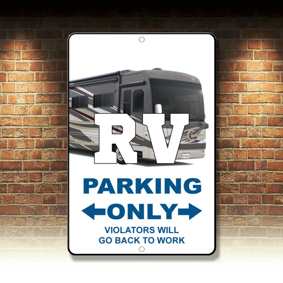 

Rv Parking Only Violators Will Go Back To Work style 3 Novelty Funny Metal Sign