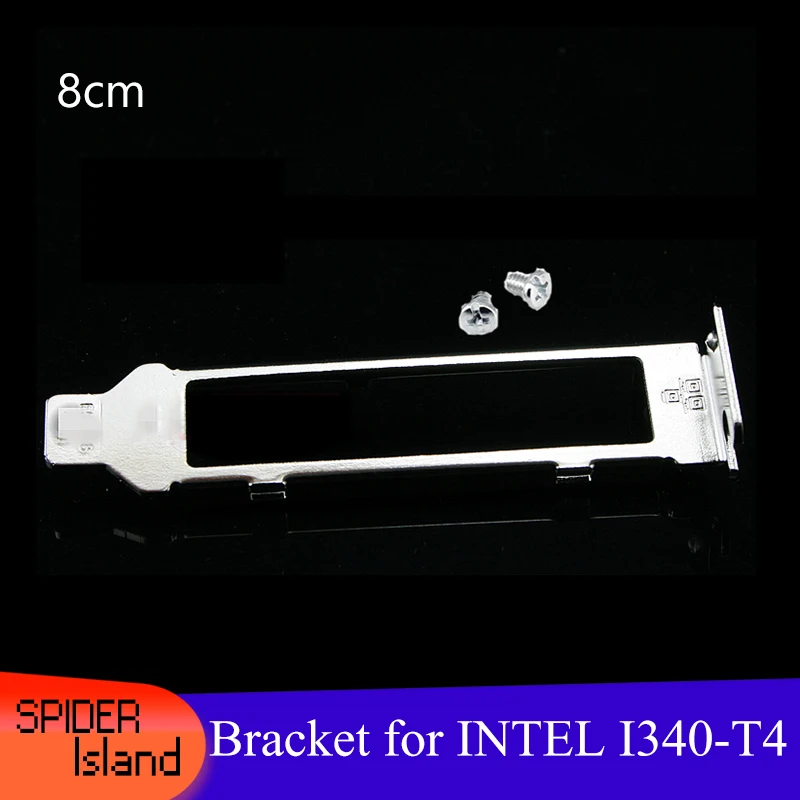 10pcs Low Proflie Bracket for Intel I340-T4 4 port Ethernet Converged Network Card 8cm Intel I340 Baffle with screw