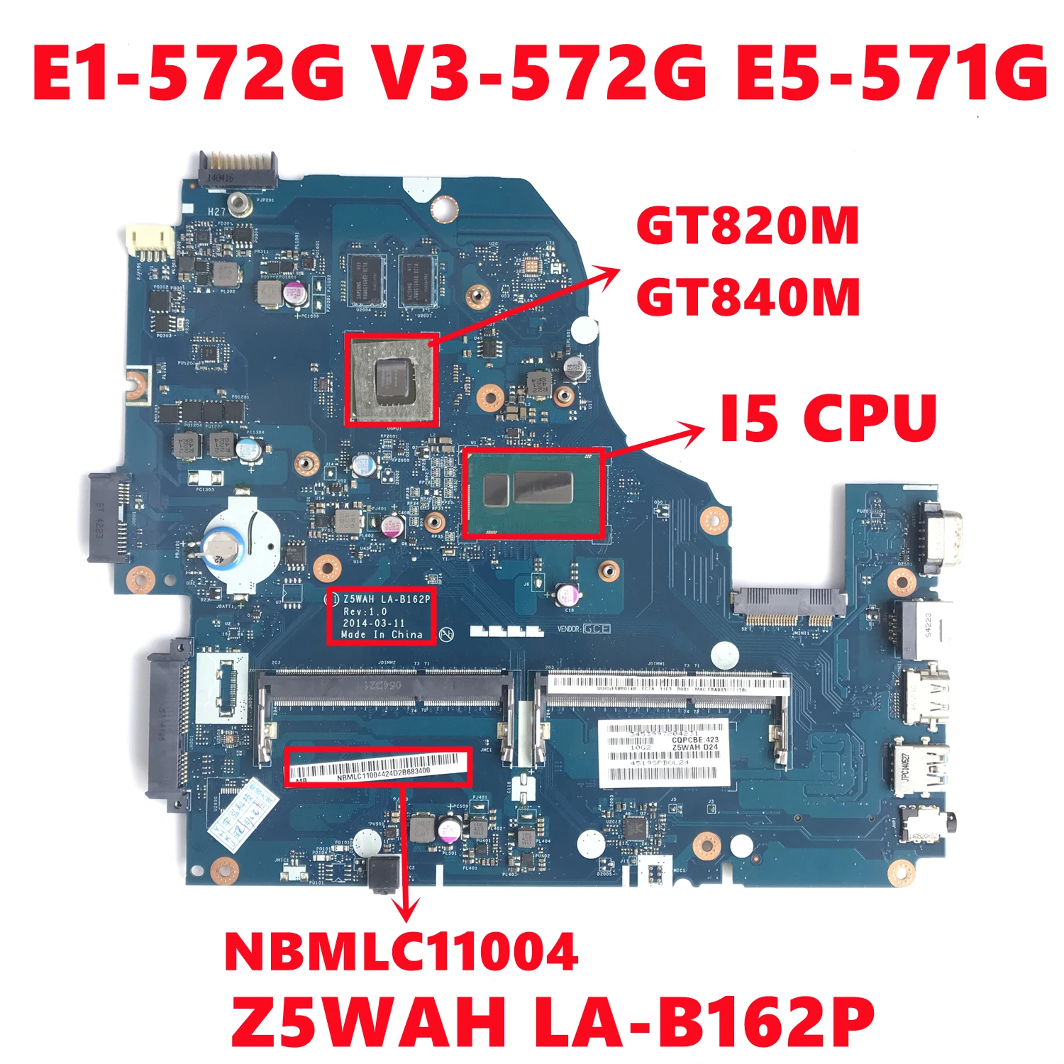   NBMLC11004  Acer ASPIRE E1-572G V3-572G E5-571G,     Z5WAH LA-B162P W/ I5 CPU GT820M/GT840M 100% Test