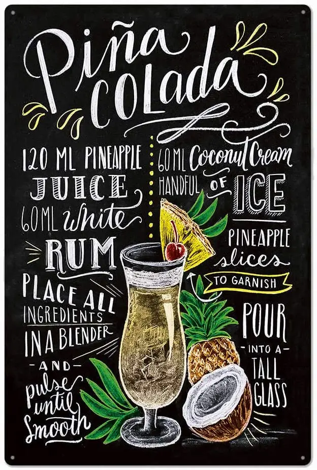 

Original Vintage Design Pina Colada Cocktail Recipe Tin Metal Signs Wall Art, Thick Tinplate Print Poster Wall Decoration Bar/Ki