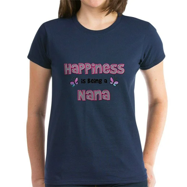 

CafePress Happiness Is Being A Nana T Shirt Women's Cotton T-Shirt 661015551