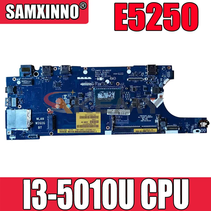 

Akemy I3-5010U/5005U FOR DELL Latitude E5250 Laptop Motherboard ZAM60 LA-A893P 84J8X CN-0K56CW K56CW Mainboard 100%tested