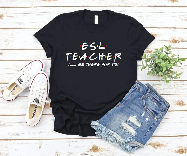 

Teacher Shirt ESL English Second Language Tee Teacher Plus Size Friends Themed T-Shirt Short Sleeve 100% Cotton O Neck y2k tops