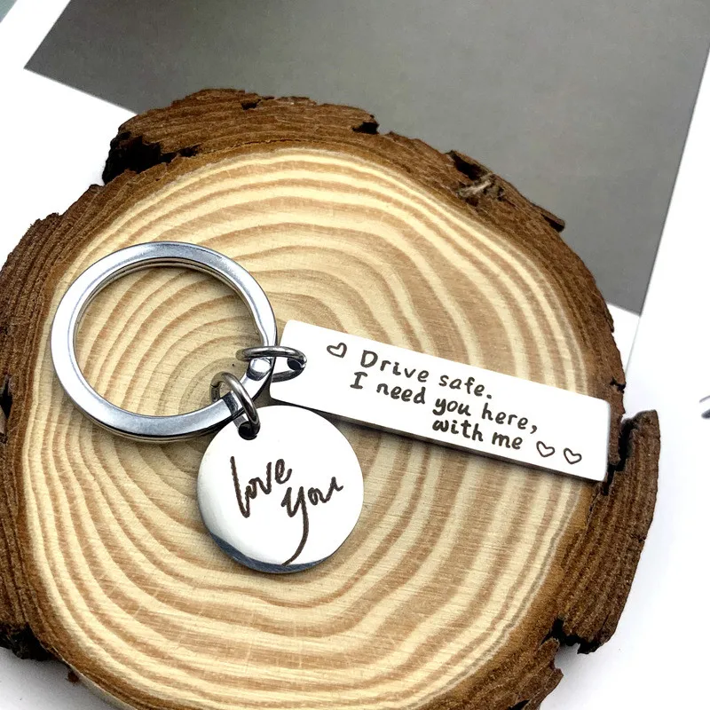 

Drive Safe I Need You Here With Me Stainless Steel Car Key Chain Letter Pendant Key Ring Round Love You Safe Driving Keychain