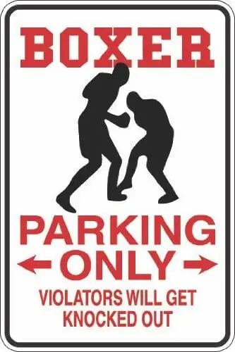 

StickerPirate Boxer Parking Only 8" x 12" Metal Novelty Sign Aluminum S259