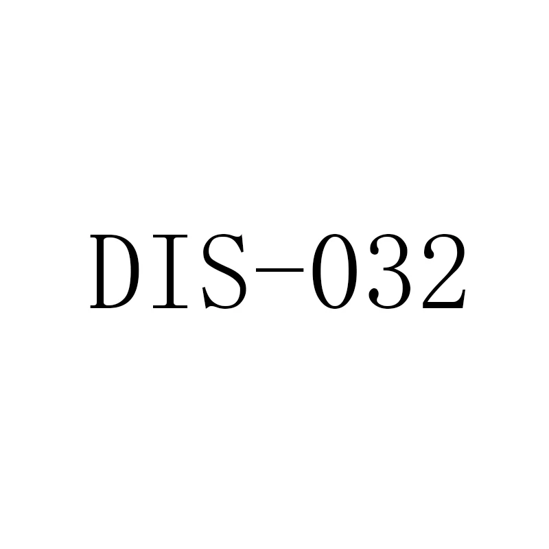 

DIS-032