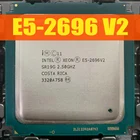 Ксеон E5-2696 V2 двенадцать-ядерный процессор 2,5 ГГц 8GTs 25MB 24 нитей LGA 2011 Процессор 100% нормальной работы